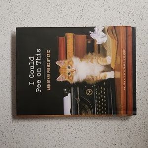 Cat Poem Book " I Could Pee On This. And Other Poems By Cats". Chronicle Books